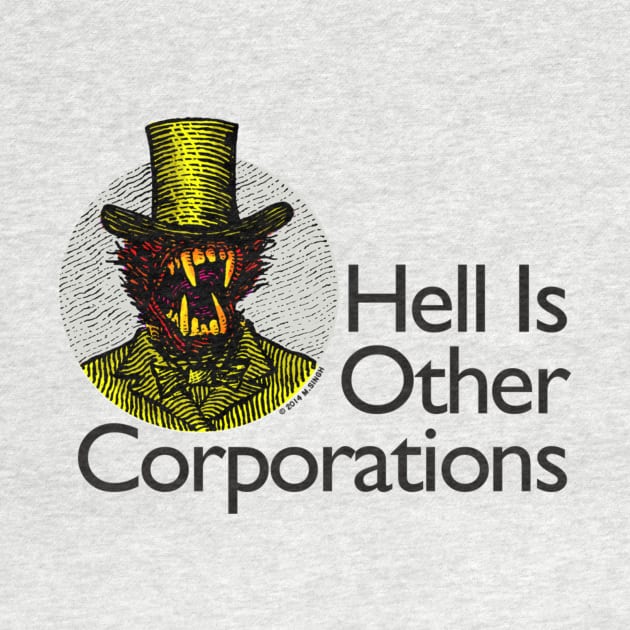 Hell Is Other Corporations by mahendra